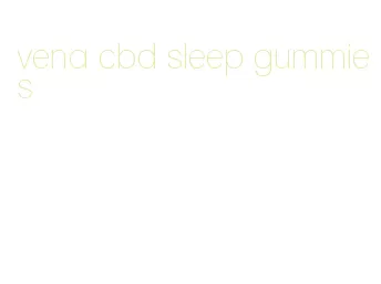 vena cbd sleep gummies