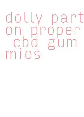 dolly parton proper cbd gummies