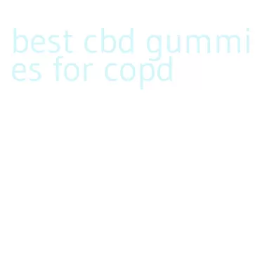 best cbd gummies for copd