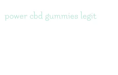 power cbd gummies legit