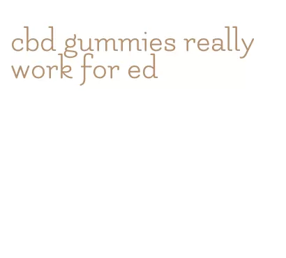 cbd gummies really work for ed