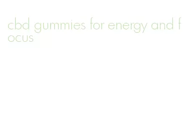 cbd gummies for energy and focus