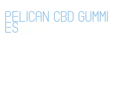 pelican cbd gummies