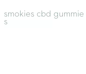 smokies cbd gummies