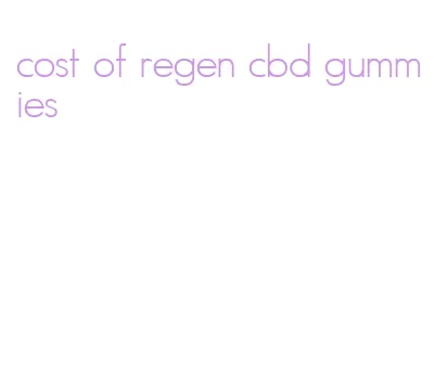 cost of regen cbd gummies