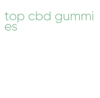 top cbd gummies