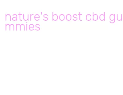 nature's boost cbd gummies