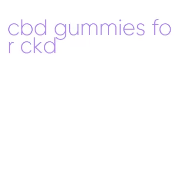 cbd gummies for ckd