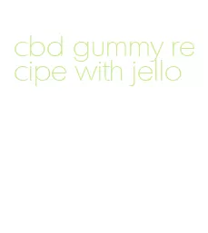 cbd gummy recipe with jello