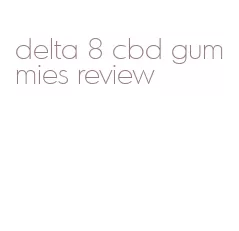 delta 8 cbd gummies review