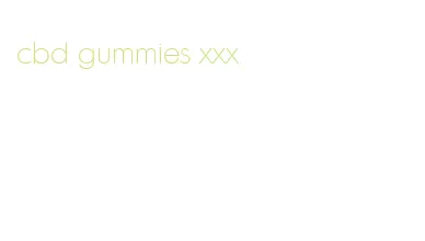 cbd gummies xxx