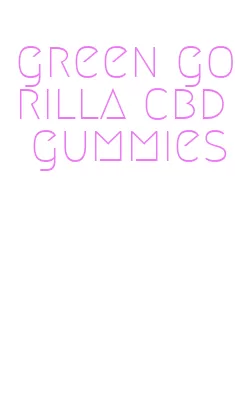 green gorilla cbd gummies