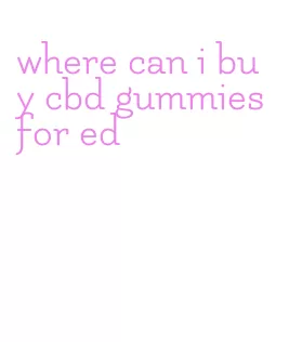 where can i buy cbd gummies for ed