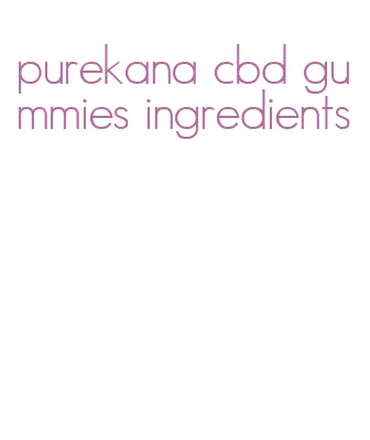 purekana cbd gummies ingredients