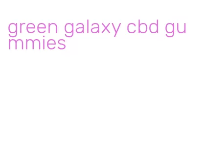 green galaxy cbd gummies