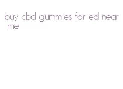 buy cbd gummies for ed near me