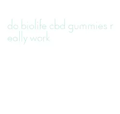 do biolife cbd gummies really work