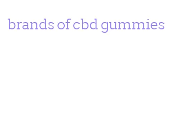 brands of cbd gummies