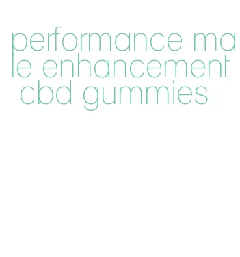 performance male enhancement cbd gummies