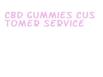 cbd gummies customer service