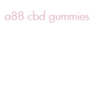 a88 cbd gummies