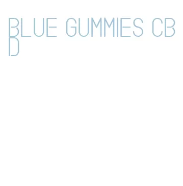 blue gummies cbd