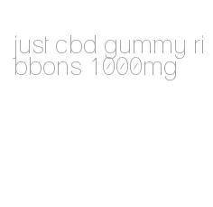 just cbd gummy ribbons 1000mg