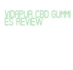 vidapur cbd gummies review