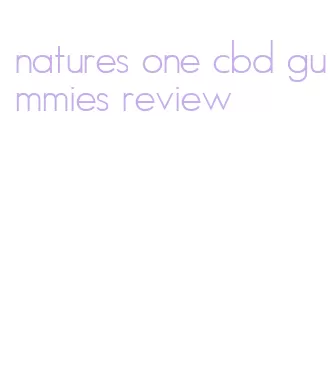 natures one cbd gummies review