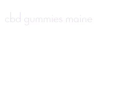 cbd gummies maine