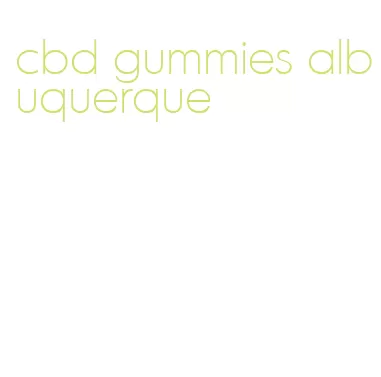 cbd gummies albuquerque