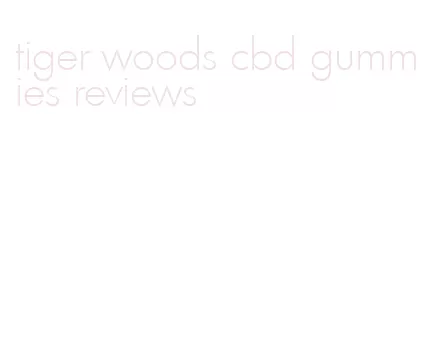 tiger woods cbd gummies reviews