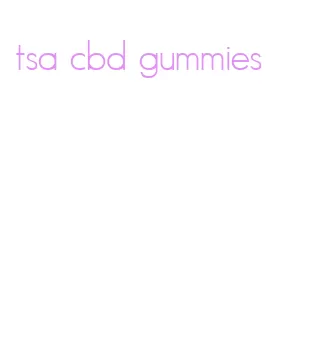 tsa cbd gummies