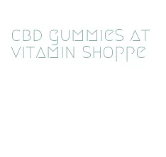 cbd gummies at vitamin shoppe