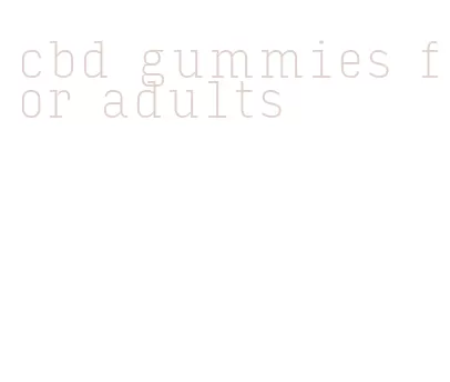 cbd gummies for adults