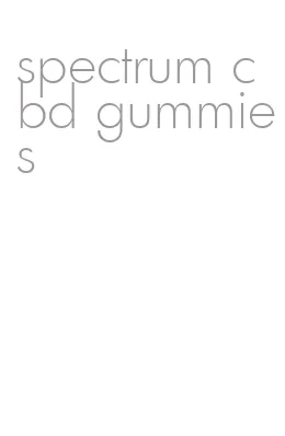 spectrum cbd gummies