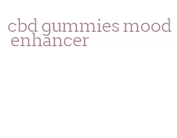 cbd gummies mood enhancer