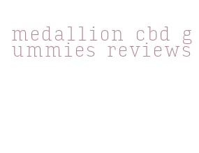 medallion cbd gummies reviews