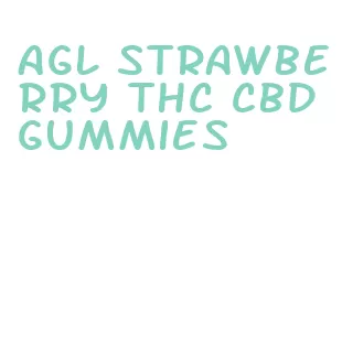 agl strawberry thc cbd gummies