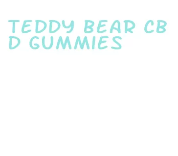 teddy bear cbd gummies