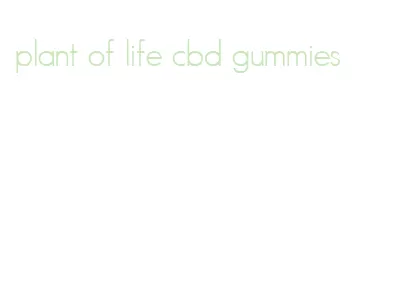 plant of life cbd gummies