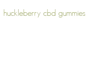 huckleberry cbd gummies