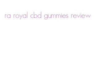 ra royal cbd gummies review