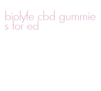 biolyfe cbd gummies for ed