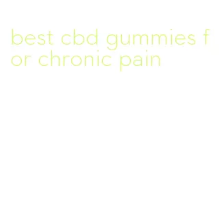 best cbd gummies for chronic pain