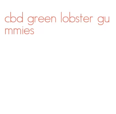 cbd green lobster gummies