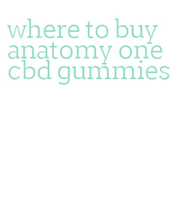 where to buy anatomy one cbd gummies