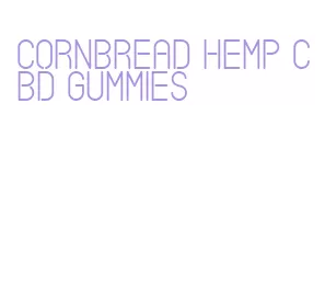 cornbread hemp cbd gummies