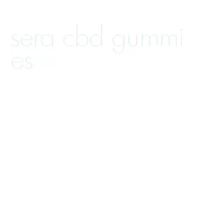 sera cbd gummies