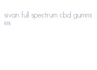 sivan full spectrum cbd gummies